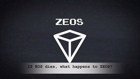 If EOS dies, what happens to ZEOS?