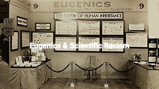 Eugenics & Scientific Racism