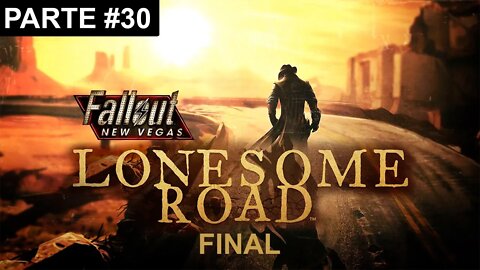 Fallout: New Vegas - [Parte 30] - DLC - Lonesome Road - [Parte 5 - Final] - Modo HARDCORE - 1440p