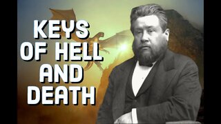 Christ Has The Keys of Hell + Death - Charles Spurgeon Sermon (C.H. Spurgeon) | Christian Audiobook