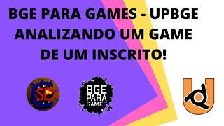 BGE PARA GAMES - UPBGE ANALIZANDO UM GAME DE UM INSCRITO!