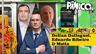 DELTAN DALLAGNOL, EDUARDO RIBEIRO E MOTTA - PÂNICO - 02/10/2023