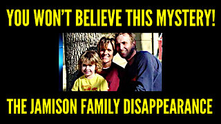 You Won’t Believe This Mystery! The Jamison Family Disappearance