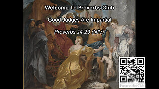 Good Judges Are Impartial - Proverbs 24:23