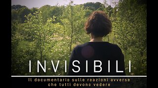 «Invisibili» - Documentario sulle reazioni avverse prodotte dal cosidetto «vaccino» per Covid