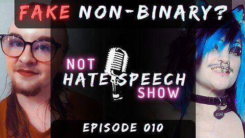 Non-Binary Is NOT Real? - NHS Ep. 10