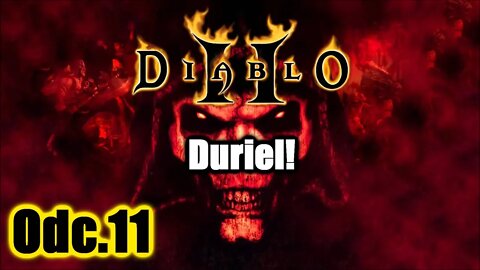 Diablo 2 odc.11 Duriel!