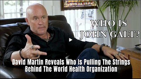 Dr. David Martin Reveals Who Is Pulling Strings Behind WHO. TY JGANON, SGANON