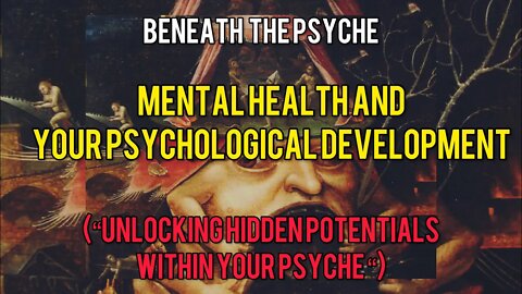 Beneath the Psyche | unlocking your psychological intelligence