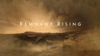 His Glory Presents: Remnant Rising Ep 63 - Prophecy Being Unveiled in World Events.