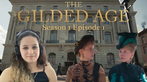 The Gilded Age First Watch Reaction S01-E01, Possibly a New Favorite Series