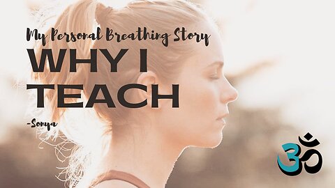 Power Of Breath | Why I teach | Sonya Davis