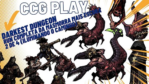 CCG Play: Concluindo A Masmorra Mais Escura Parte 2 de 4 (Iluminando o Caminho)