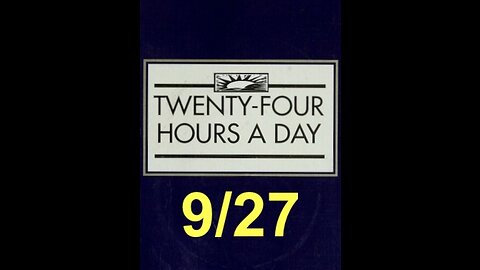 Twenty-Four Hours A Day Book Daily Reading – September 27 - A.A. - Serenity Prayer & Meditation
