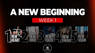 New Heart | Week 1 | A New Beginning