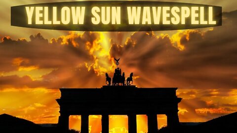YELLOW SUN WAVESPELL (KINS 40-52) BIRTH OF THE COSMIC HUMAN!! AHAU Enlightenment