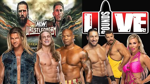 Live Rounds 101 - Who should AEW sign? Wrestledream preview and predictions, New Era in wrestling?