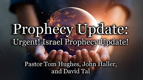 Prophecy Update: Urgent Israel Prophecy Update!