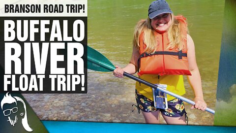 Buffalo River Float Trip | The PERFECT Branson Day Trip!