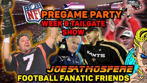 NFL Pregame Party! Week 9 Tailgate!