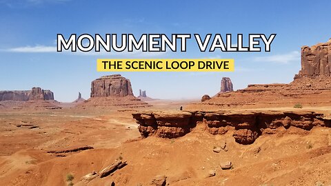 Drive Through Monument Valley - Scenic Loop Drive