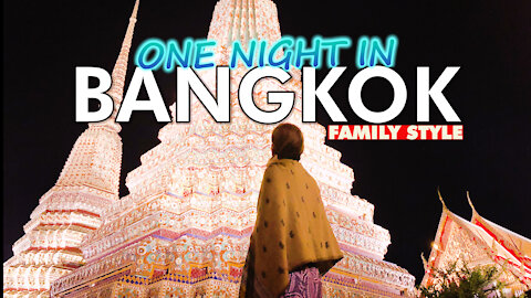 Spend One Night In Bangkok With Family
