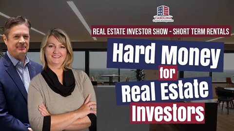 152 Real Estate Investor Show - Hard Money for Real Estate Investors! | Short-Term Rentals