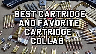 Best Firearm Cartridge and Favorite Firearm Cartridge