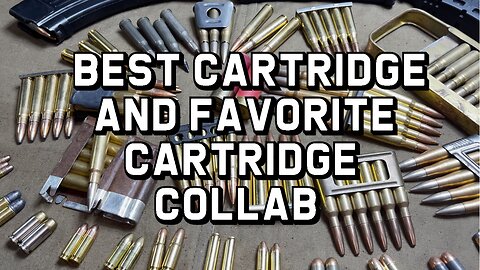 Best Firearm Cartridge and Favorite Firearm Cartridge