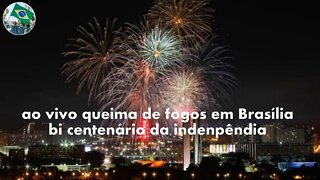 #AoVivo Início Queima de Fogos – 200 Anos da Independência do Brasil agora