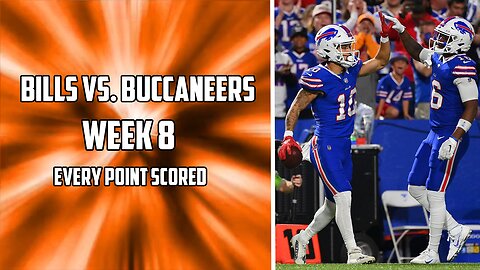 Every Point Scored in the Bills Vs. Buccaneers Week 8 Matchup | 2023