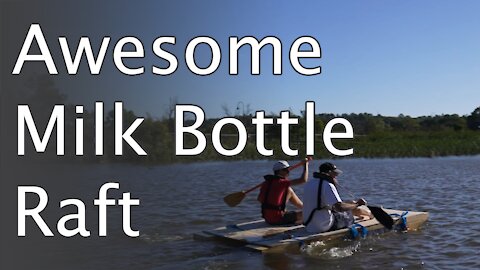 Noah & Pa's Awesome Milk Bottle Raft