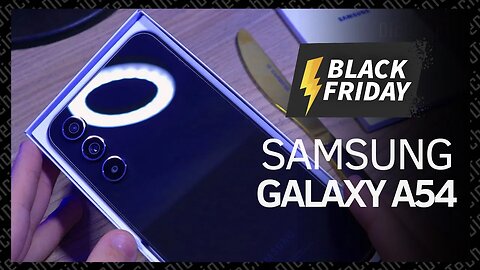 GALAXY A54 5G: Intermediário Premium para ficar de olho na BLACK FRIDAY