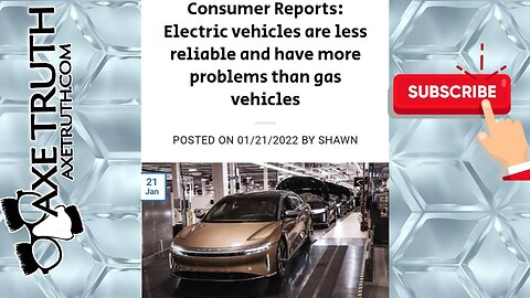 1/19/23 Consumer Reports says Electric Cars are less reliable than Gas Cars