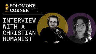 Ep. 32 Interview with a Christian Humanist
