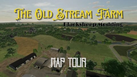 The Old Stream Farm / Map Tour / BlackSheep Modding / FS22 / LockNutz / Cross-Platform / Mod Hub
