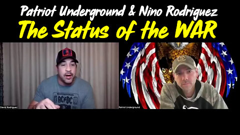 Patriot Underground & Nino Rodriguez - The Status of the WAR