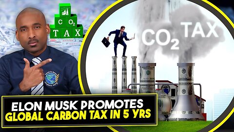 Elon Musk Promotes Antichrist's Global Carbon Tax. Is He For Liberty or Slavery? Joe Promotes Sunday