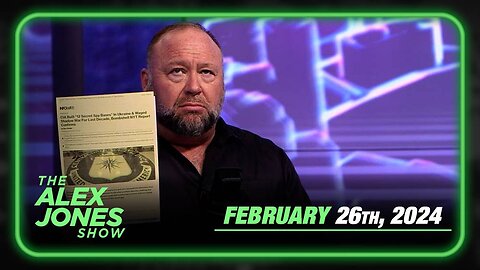 The Alex Jones Show MONDAY FULL SHOW 2/26/24