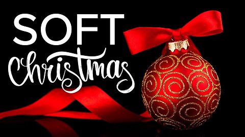 Soft Christmas | Soothing Holiday Melodies | Relaxin' Tunes