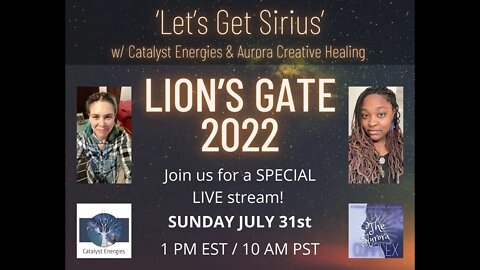 LET'S GET SIRIUS - Astrology, Channeling & Healing Activations for the Lion's Gate Portal