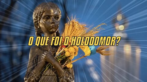 O Que Foi O Holodomor?