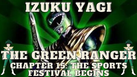 Izuku Yagi: The Green Ranger - Chapter 15: The Sports Festival Begins