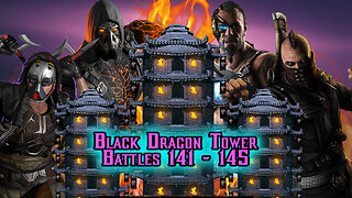 MK Mobile. Black Dragon Tower Battles 141 - 145