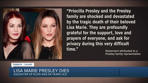 Today's Talker: Lisa Marie Presley passes away at 54