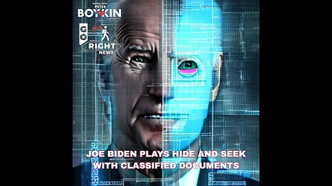 JOE BIDEN PLAYS HIDE AND GO SEEK WITH CLASSIFIED DOCUMENTS PLUS MORE GORIGHTNEWS