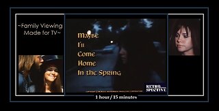 ~ "Maybe I`ll Come Home In The Spring" ~ (1971) MadeForTV * 1h15m * - [RETROspective]