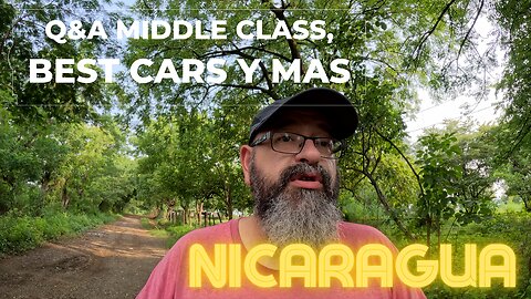 #Nicaragua Best #Car Brand to Buy | Gringos Losing Property! | Where Does the Middle Class Come From