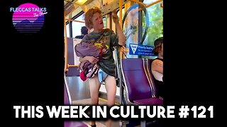 THIS WEEK IN CULTURE #121