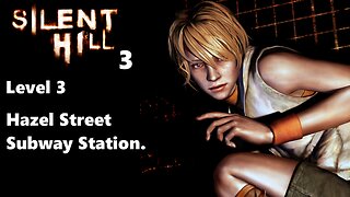 Silent Hill 3 PC : Level 3 Subway Station